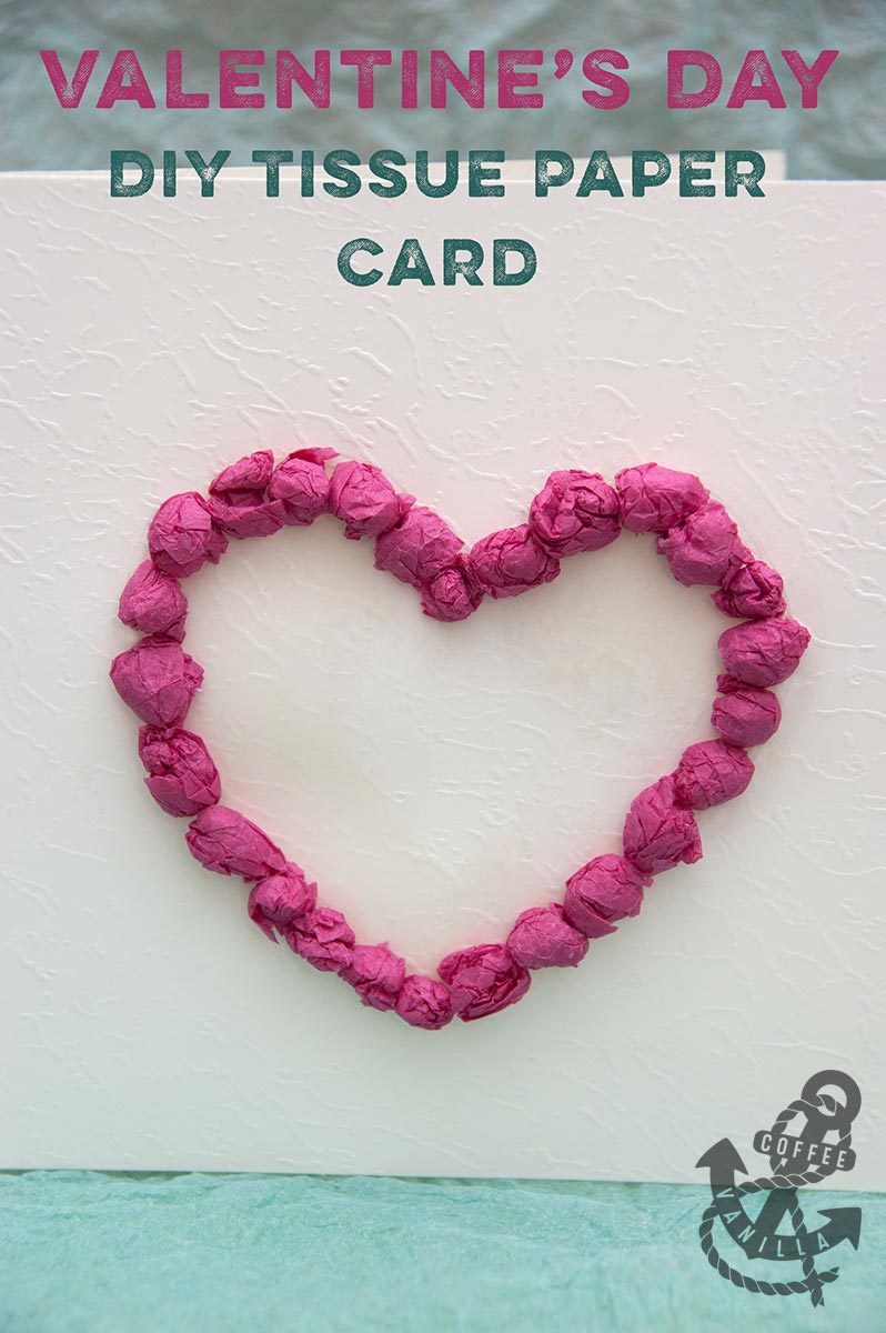 DIY Tissue Paper Cards for Valentine's Day, Mother's Day & Other ...